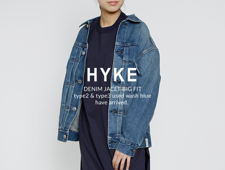 HYKE denim jacket BIG FIT 入荷 | ST COMPANY online store 入荷案内 