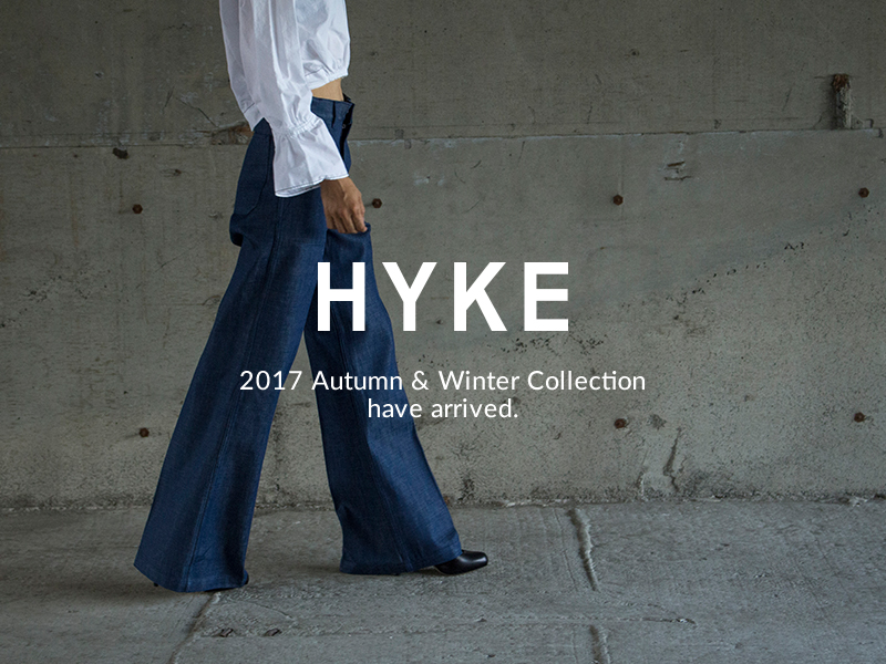 HYKE 2017AW新作入荷 | ST COMPANY online store 入荷案内ブログ