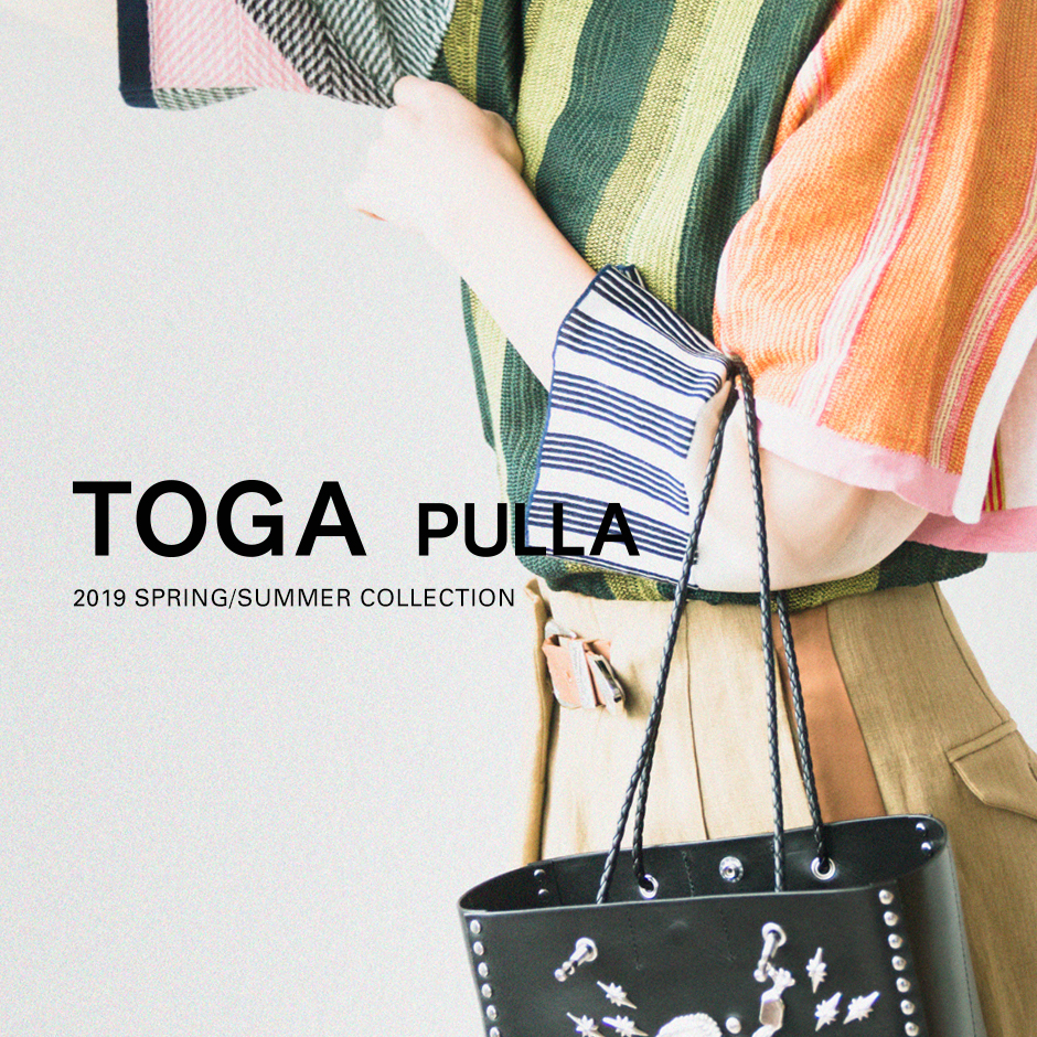 TOGA PULLA＞2019SS COLLECTION START | ST COMPANY online store 入荷 